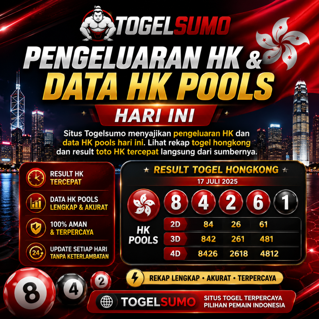 Togelsumo: Pengeluaran HK & Data HK Pools Hari Ini